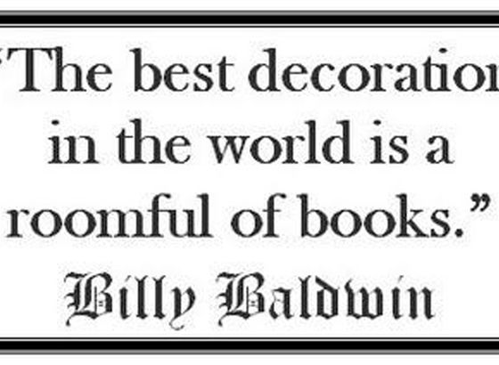 La migliore decorazione nel mondo e una stanza pieno di libriBilly Baldwin